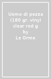 Uomo di pezza (180 gr. vinyl clear red g
