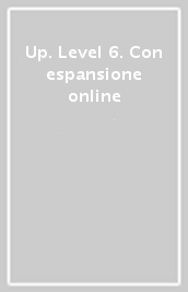 Up. Level 6. Con espansione online