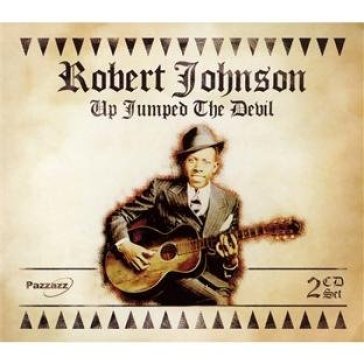 Up jumped the devil - Robert Johnson