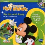 Up, up and away-Su, su e vai. Level 1. Ediz. bilingue. Con CD Audio