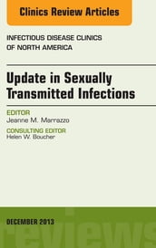 Update in Sexually Transmitted Infections, an Issue of Infectious Disease Clinics