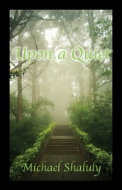 Upon a Quiet