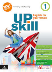 Upskill. English for your future. With Your visual organiser, Culture and citizenship. Per la Scuola media. Con e-book. Con espansione online. Vol. 1