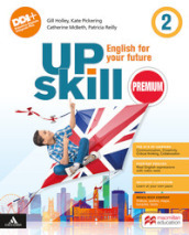 Upskill premium. English for your future. With Your visual organise, Holiday book. Per la Scuola media. Con e-book. Con espansione online. Vol. 2