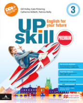 Upskill premium. English for your future. With Your visual organise, Exams. Per la Scuola media. Con e-book. Con espansione online. Vol. 3