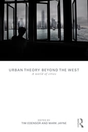 Urban Theory Beyond the West