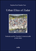 Urban elites of zadar. Dalmatia and the venetian commonwealth (1540-1569)
