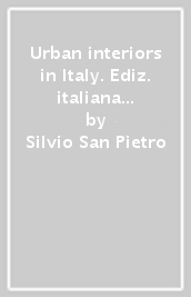 Urban interiors in Italy. Ediz. italiana e inglese. 4.