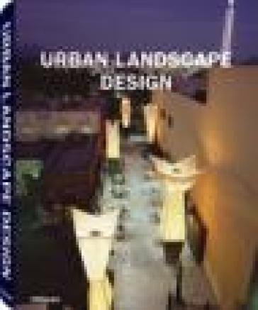 Urban landscape design. Ediz. multilingue