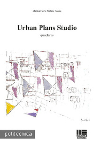 Urban plans studio. Quaderni - Marika Fior - Stefano Salata