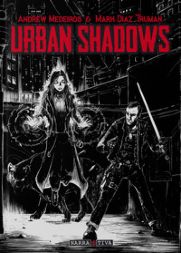 Urban shadows - Andrew Medeiros - Mark Diaz Truman