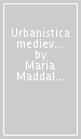 Urbanistica medievale nelle Marche