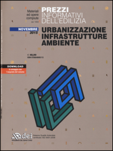 Urbanizzazione infrastrutture ambiente. Prezzi informativi dell'edilizia. Novembre 2015. Con aggiornamento online - Gaetano Di Dio Perna