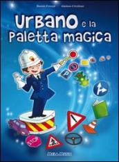 Urbano e la paletta magica. Con CD Audio