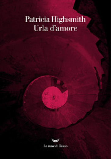 Urla d'amore - Patricia Highsmith