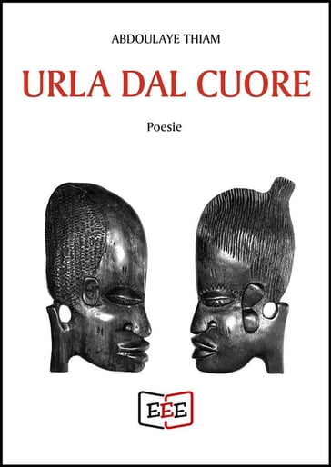 Urla dal cuore - Abdoulaye Thiam