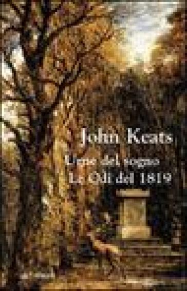 Urne del sogno. Le odi del 1819 - John Keats