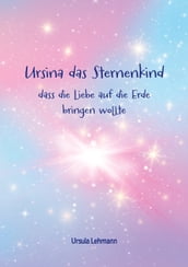 Ursina das Sternenkind