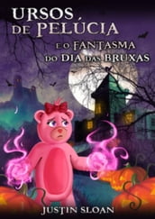 Ursos de Pelúcia e o Fantasma do Dia das Bruxas