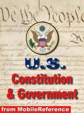 Us Constitution, Declaration Of Independence, Articles Of Confederation, Bill Of Rights, And Guide To Us Government (Mobi Study Guides)