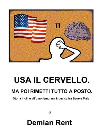 Usa il cervello. Ma poi rimetti tutto a posto. - Demian Rent