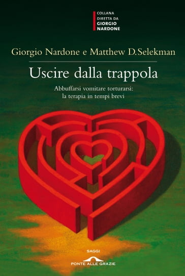 Uscire dalla trappola - Giorgio Nardone - Matthew D. Selekman