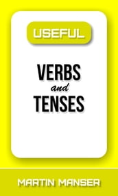 Useful Verbs and Tenses