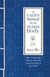 A User s Manual for the Human Body