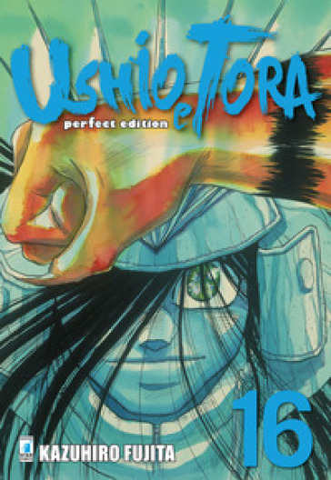 Ushio e Tora. Perfect edition. Vol. 16 - Kazuhiro Fujita