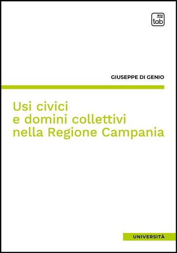 Usi civici e domini collettivi nella Regione Campania - Giuseppe Di Genio