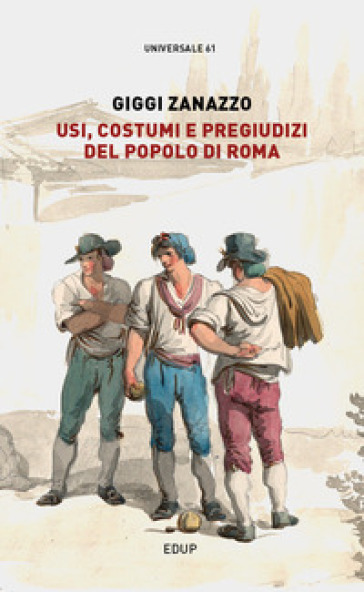 Usi, costumi e pregiudizi del popolo di Roma - Giggi Zanazzo