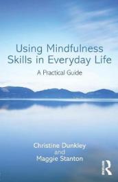 Using Mindfulness Skills in Everyday Life