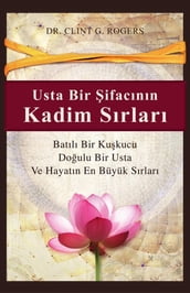 Usta Bir ifacnn Kadim Srlar (Ancient Secrets of a Master Healer)