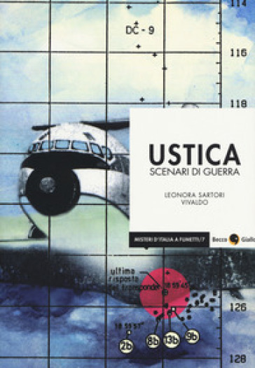 Ustica. Scenari di guerra - Leonora Sartori - Andrea Vivaldo