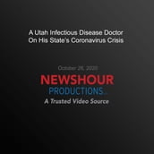Utah Infectious Disease Doctor On His State s Coronavirus Crisis, A