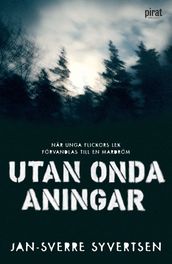 Utan onda aningar