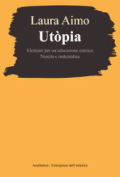 Utòpia. Elementi per un