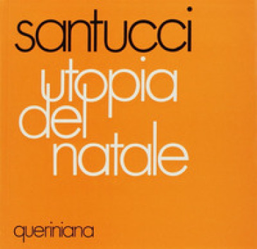 Utopia del Natale - Luigi Santucci