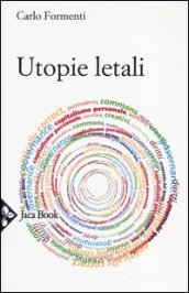 Utopie letali. Capitalismo senza democrazia