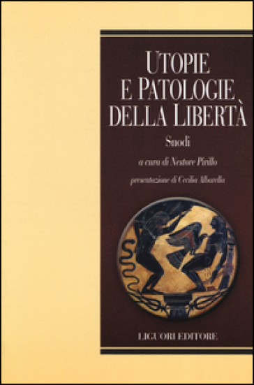 Utopie e patologie della libertà. Snodi