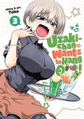 Uzaki-chan Wants to Hang Out! Vol. 3