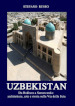 Uzbekistan. Da Bukhara a Samarcanda: architettura, arte e storia sulla Via della Seta. Con Segnalibro