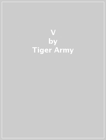 V - Tiger Army