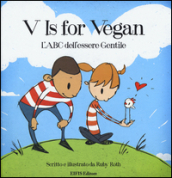 V is for vegan. L ABC dell essere gentile
