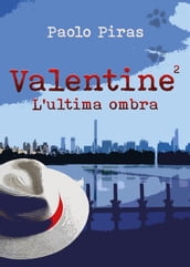 VALENTINE 2 - L ultima Ombra