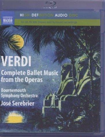 VERDI - COMPLETE BALLET MUSIC FROM THE OPERAS (Blu-Ray) - Giuseppe Verdi