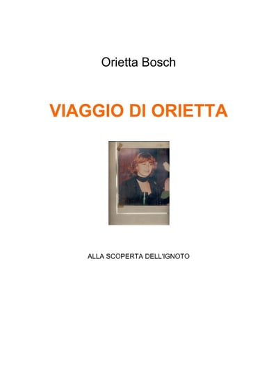 VIAGGIO DI ORIETTA - Orietta Bosch