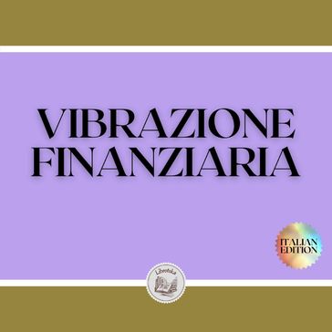 VIBRAZIONE FINANZIARIA - LIBROTEKA