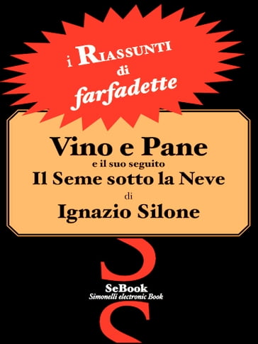 VINO E PANE e il suo seguito IL SEME SOTTO LA NEVE di Ignazio Silone - RIASSUNTO - Farfadette