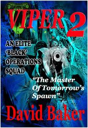 VIPER 2 - The Master of Tomorrow s Spawn